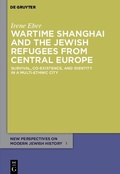 Cover: Wartime Shanghai and the Jewish Refugees from Central Europe - De Gruyter