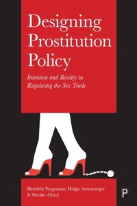 Enlarge image Cover: Designing Prostitution Policy - Policy Press