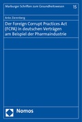 Bild: Der Foreign Corrupt Practices Act (FCPA) in deutschen Vertr&auml;gen am Beispiel der Pharmaindustrie - Nomos