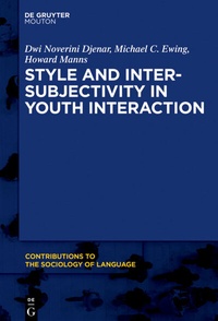 Enlarge image Cover: Style and Intersubjectivity in Youth Interaction - De Gruyter Mouton