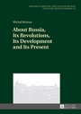 Cover: About Russia, Its Revolutions, Its Development and Its Present - Peter Lang Verlag