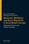 Cover: Musicians' Mobilities and Music Migrations in Early Modern Europe - transcript