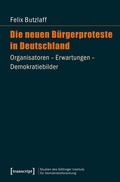 Cover: Die neuen B&uuml;rgerproteste in Deutschland - transcript