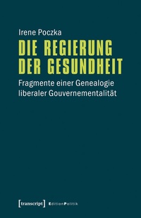 Abbildung von: Die Regierung der Gesundheit - transcript