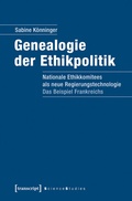 Cover: Genealogie der Ethikpolitik - transcript