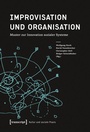 Cover: Improvisation und Organisation - transcript