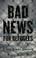 Cover: Bad News for Refugees - Pluto Press