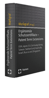 Abbildung von: Ergänzende Schutzzertifikate - Patent Term Extensions - Nomos