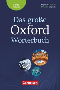 Abbildung von: Das große Oxford Wörterbuch - Third Edition - B1-C1 - Oxford University Press