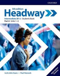 Enlarge image Cover: Headway: Intermediate: Student's Book A with Online Practice - Oxford University Press