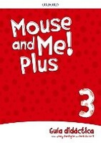 Enlarge image Cover: Mouse and Me Plus!: Level 3: Teachers Book Spanish Language Pack - Oxford University Press
