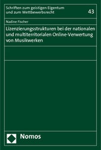 Abbildung von: Lizenzierungsstrukturen bei der nationalen und multiterritorialen Online-Verwertung von Musikwerken - Nomos