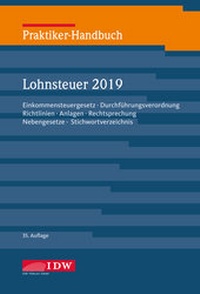 Abbildung von: Praktiker-Handbuch Lohnsteuer 2019: LSt 2019 - IDW