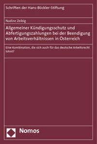 Abbildung von: Allgemeiner Kündigungsschutz und Abfertigungszahlungen bei der Beendigung von Arbeitsverhältnissen in Österreich - Nomos