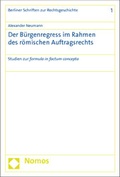 Cover: Der B&uuml;rgenregress im Rahmen des r&ouml;mischen Auftragsrechts - Nomos