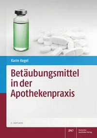 Abbildung von: Betäubungsmittel in der Apothekenpraxis - Deutscher Apotheker Verlag
