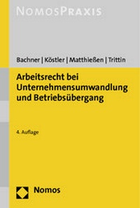 Abbildung von: Arbeitsrecht bei Unternehmensumwandlung und Betriebsübergang - Nomos