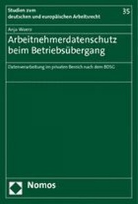 Abbildung von: Arbeitnehmerdatenschutz beim Betriebsübergang - Nomos