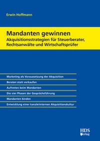 Abbildung von: Mandanten gewinnen - Akquisitionsstrategien für Steuerberater, Rechtsanwälte und Wirtschaftsprüfer - HDS