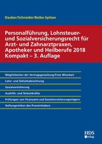 Abbildung von: Personalführung, Lohnsteuer- und Sozialversicherungsrecht für Arzt- und Zahnarztpraxen, Apotheker und Heilberufe 2018 Kompakt - HDS
