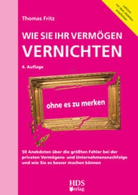 Abbildung von: Wie Sie Ihr Vermögen vernichten ohne es zu merken - HDS