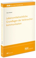 Abbildung von: Lebensmittelrechtliche Grundlagen der Verbraucherkommunikation - Fachmedien Recht und Wirtschaft