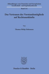 Abbildung von: Das Vertrauen des Vorstandsmitglieds auf Rechtsauskünfte - Duncker & Humblot