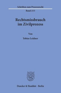 Abbildung von: Rechtsmissbrauch im Zivilprozess - Duncker & Humblot