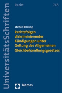 Abbildung von: Rechtsfolgen diskriminierender Kündigungen unter Geltung des Allgemeinen Gleichbehandlungsgesetzes - Nomos
