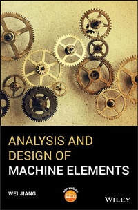 Enlarge image Cover: Analysis and Design of Machine Elements - Wiley