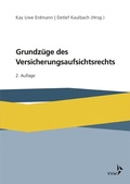 Cover: Grundz&uuml;ge des Versicherungsaufsichtsrechts - VVW Verlag Versicherungswirtschaft