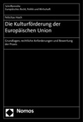 Cover: Die Kulturf&ouml;rderung der Europ&auml;ischen Union - Nomos