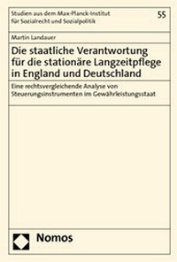Abbildung von: Die staatliche Verantwortung für die stationäre Langzeitpflege in England und Deutschland - Nomos