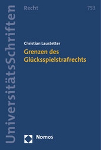 Abbildung von: Grenzen des Glücksspielstrafrechts - Nomos