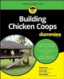 Cover: Building Chicken Coops For Dummies - Wiley