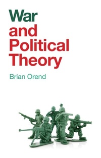 Enlarge image Cover: War and Political Theory - Polity Press