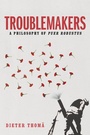 Cover: Troublemakers - Polity Press
