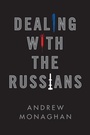 Cover: Dealing with the Russians - Polity Press