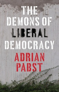 Enlarge image Cover: The Demons of Liberal Democracy - Polity Press