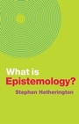 Cover: What is Epistemology? - Polity Press