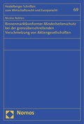 Abbildung von: Binnenmarktkonformer Minderheitenschutz bei der grenzüberschreitenden Verschmelzung von Aktiengesellschaften - Nomos