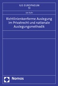 Cover: Richtlinienkonforme Auslegung im Privatrecht und nationale Auslegungsmethodik - Nomos