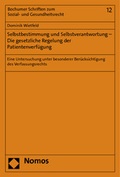 Bild: Selbstbestimmung und Selbstverantwortung - Die gesetzliche Regelung der Patientenverf&uuml;gung - Nomos