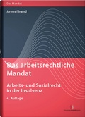 Cover: Das arbeitsrechtliche Mandat - Deutscher Anwaltverlag