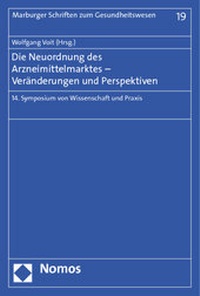 Abbildung von: Die Neuordnung des Arzneimittelmarktes - Veränderungen und Perspektiven - Nomos