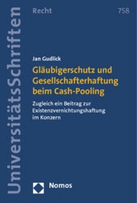 Abbildung von: Gläubigerschutz und Gesellschafterhaftung beim Cash-Pooling - Nomos