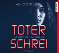 Abbildung von: Im Kopf des Mörders. Toter Schrei - Audio Media