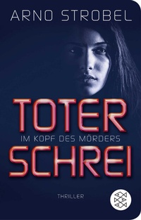 Abbildung von: Im Kopf des Mörders - Toter Schrei - Fischer Taschenbuch