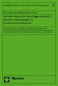 Abbildung von: Auf dem Weg in die Recyclinggesellschaft? - Aktuelle Entwicklungen im Kreislaufwirtschaftsrecht - Nomos