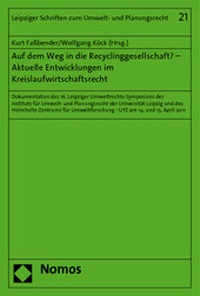 Abbildung von: Auf dem Weg in die Recyclinggesellschaft? - Aktuelle Entwicklungen im Kreislaufwirtschaftsrecht - Nomos